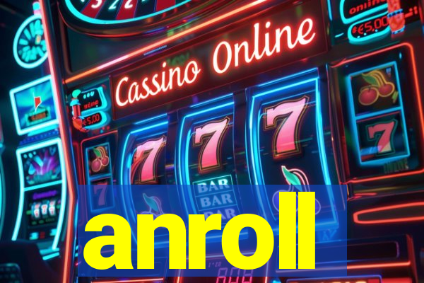 anroll