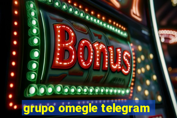 grupo omegle telegram