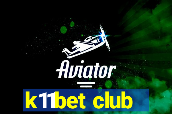 k11bet club