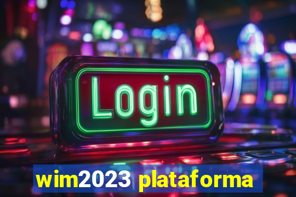 wim2023 plataforma