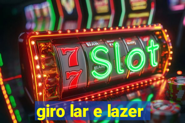 giro lar e lazer