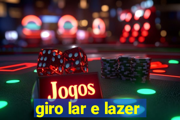 giro lar e lazer