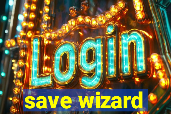 save wizard