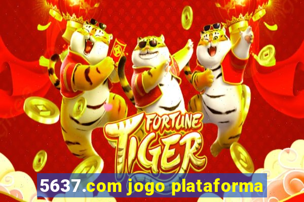 5637.com jogo plataforma