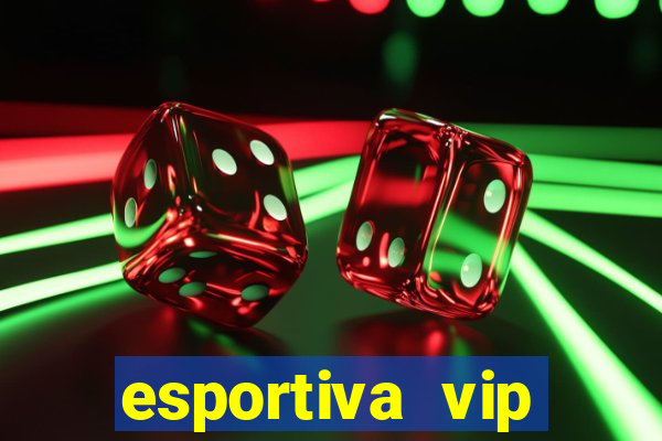 esportiva vip reclame aqui