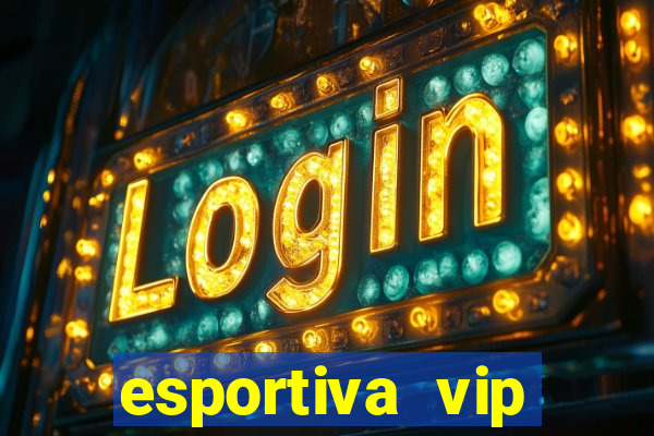 esportiva vip reclame aqui