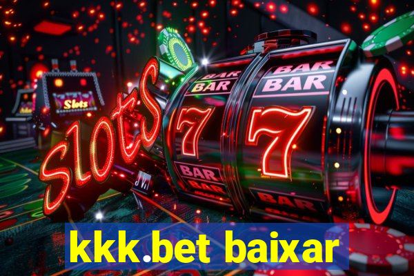 kkk.bet baixar