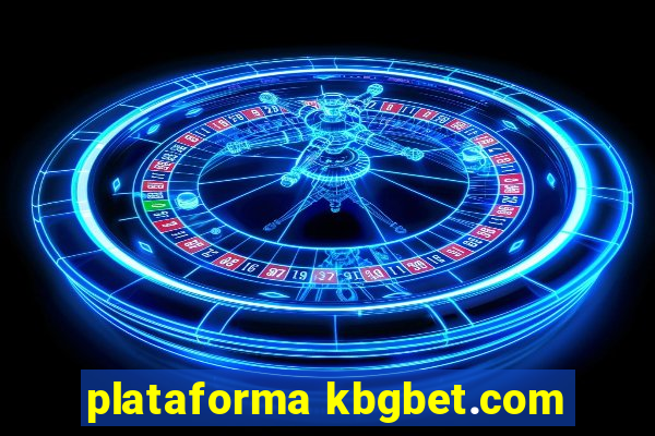 plataforma kbgbet.com