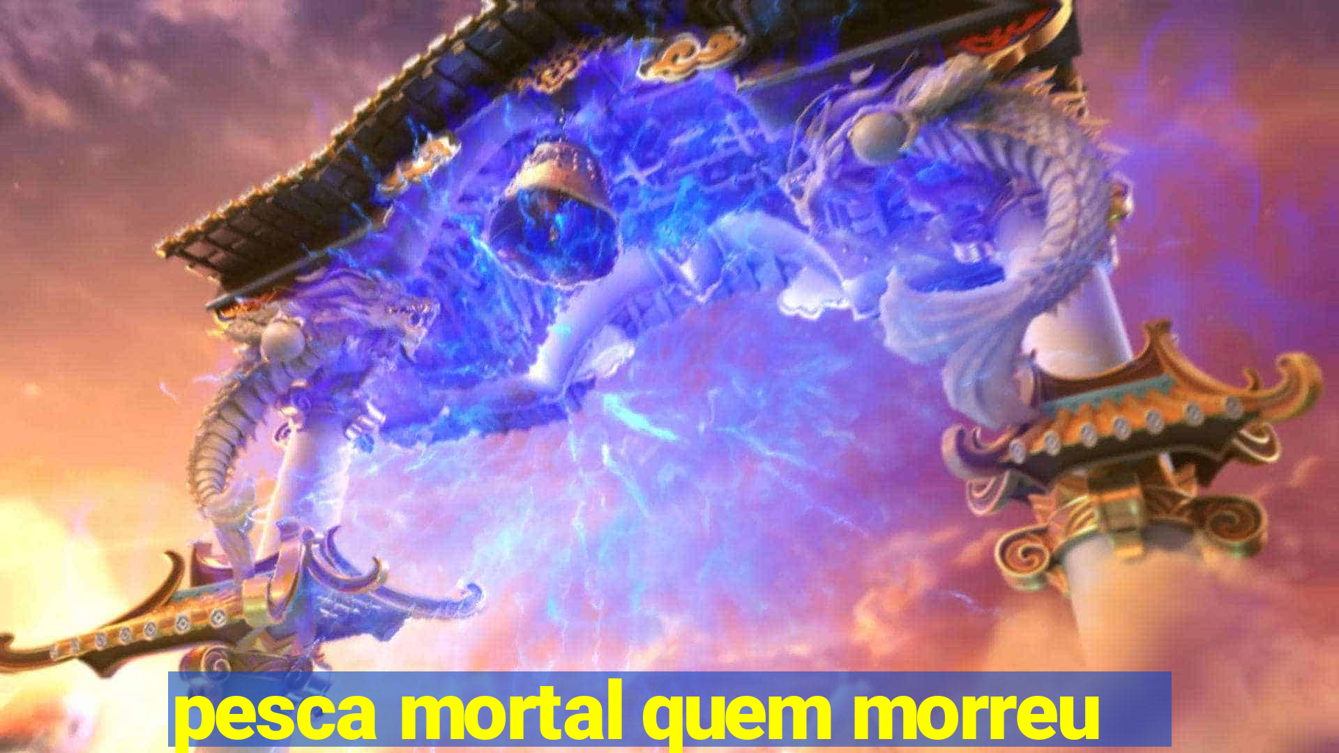 pesca mortal quem morreu