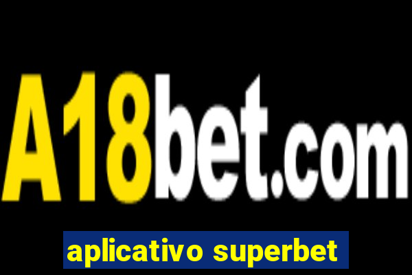 aplicativo superbet