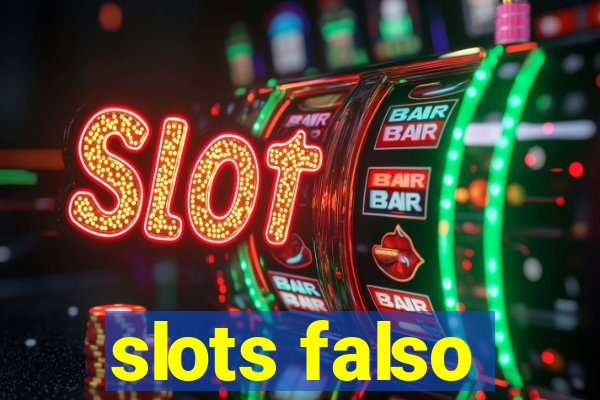 slots falso