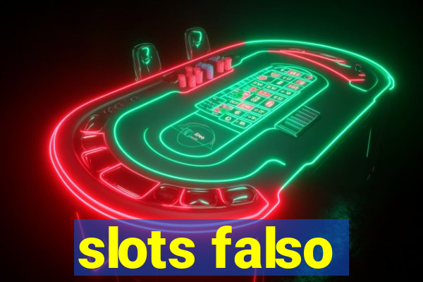 slots falso