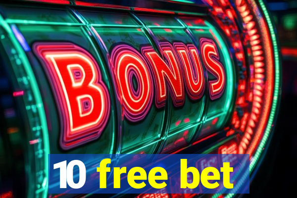 10 free bet