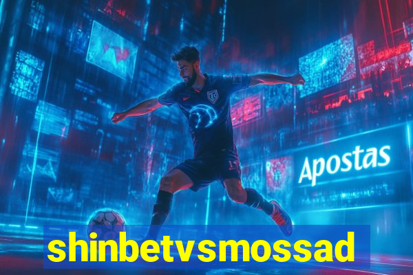 shinbetvsmossad