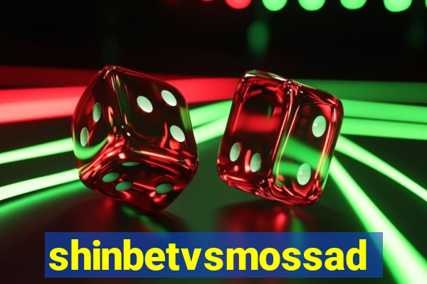 shinbetvsmossad