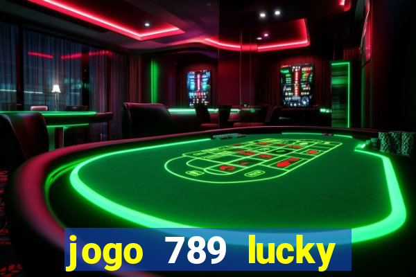 jogo 789 lucky paga mesmo