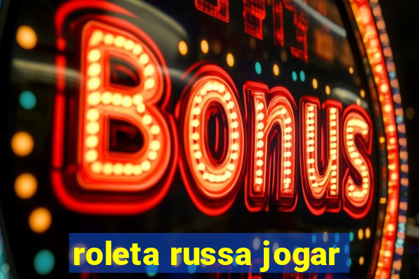 roleta russa jogar