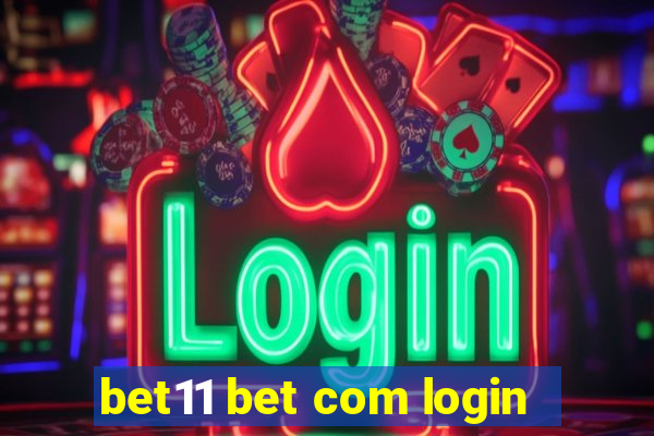 bet11 bet com login