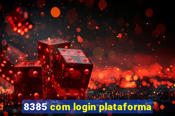 8385 com login plataforma