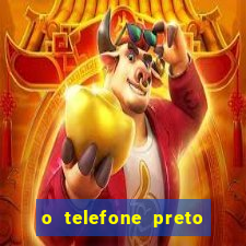 o telefone preto torrent magnet