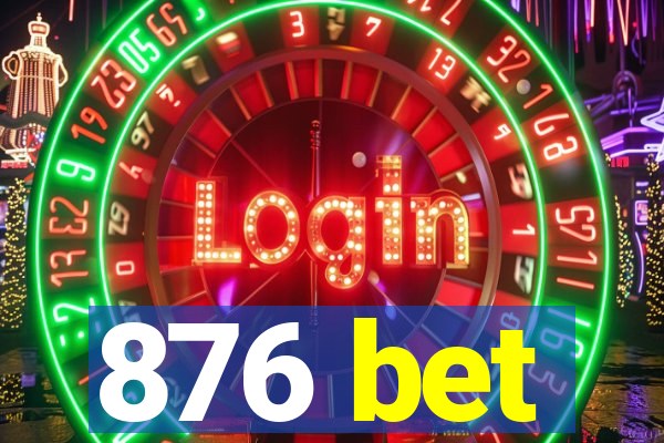 876 bet