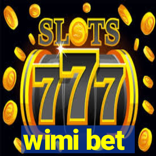 wimi bet