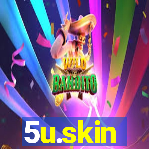 5u.skin