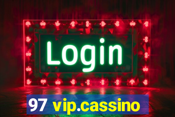 97 vip.cassino