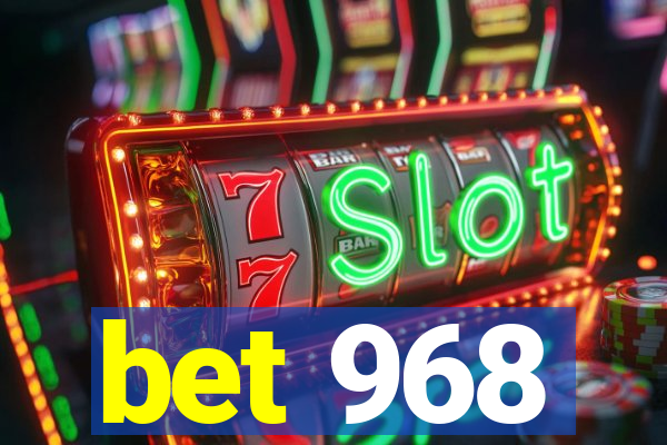 bet 968