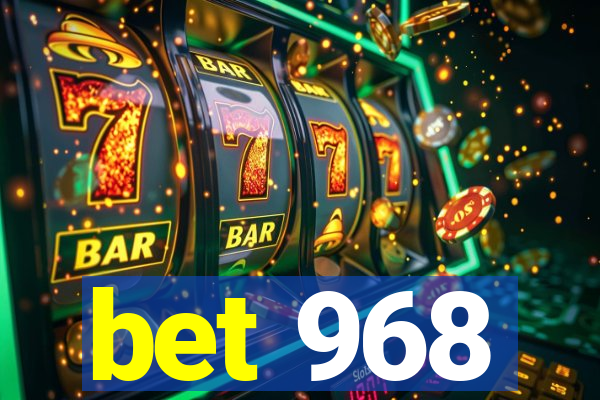 bet 968