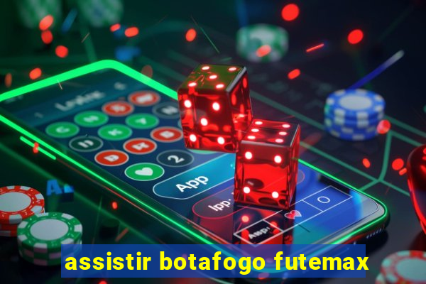 assistir botafogo futemax