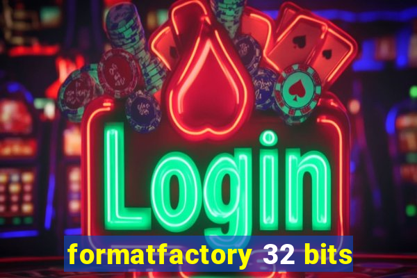 formatfactory 32 bits