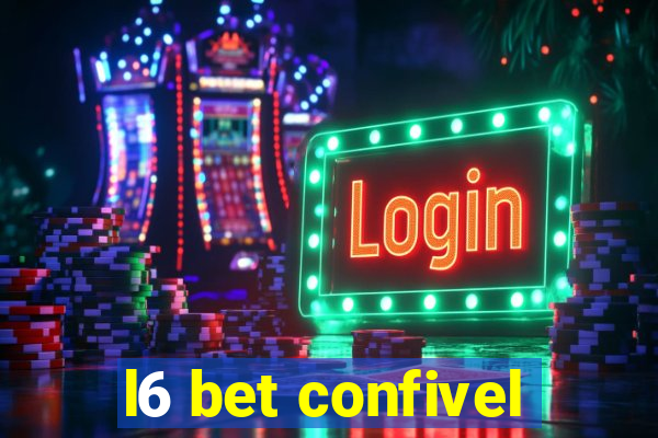 l6 bet confivel