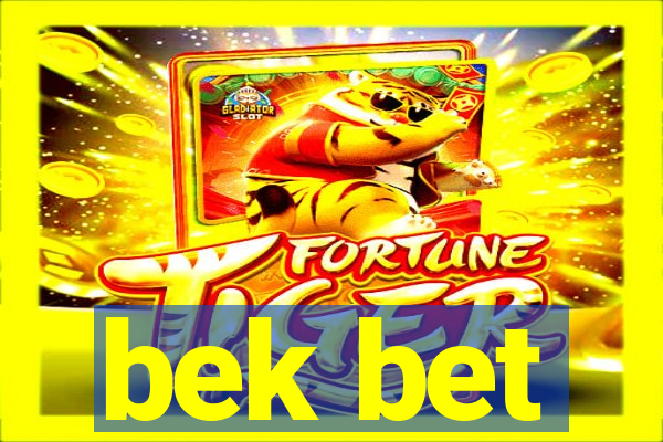 bek bet