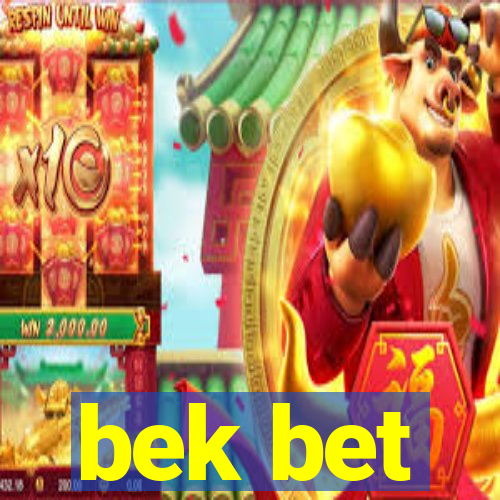 bek bet