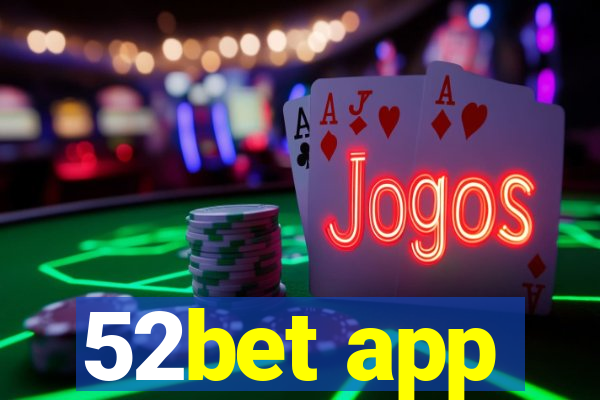 52bet app