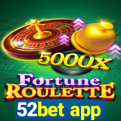 52bet app