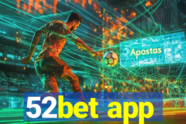 52bet app