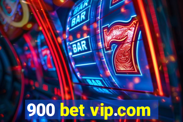 900 bet vip.com