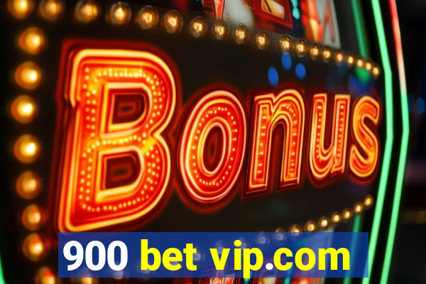 900 bet vip.com