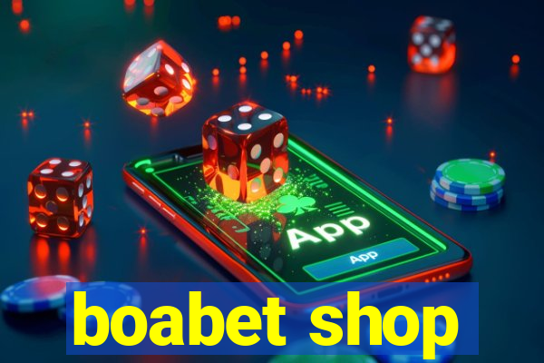 boabet shop