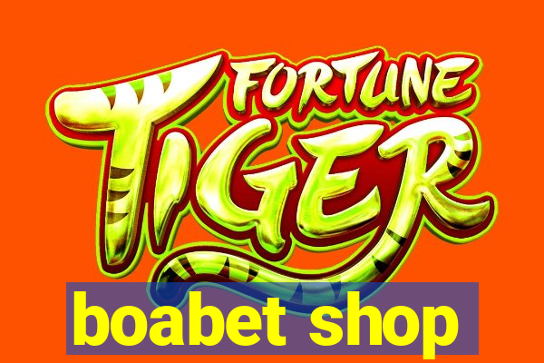 boabet shop