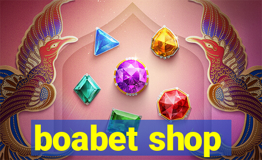 boabet shop