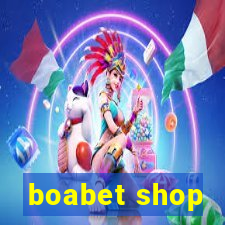 boabet shop