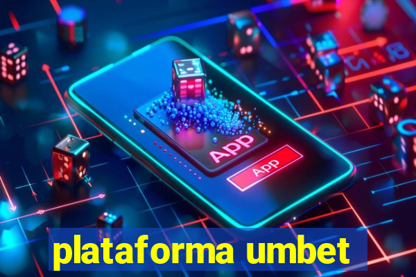 plataforma umbet