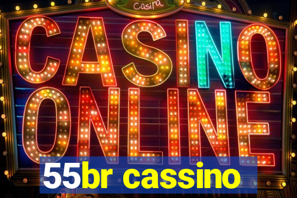 55br cassino