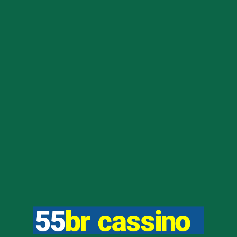 55br cassino