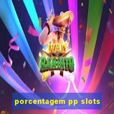 porcentagem pp slots