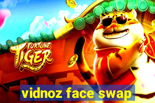 vidnoz face swap