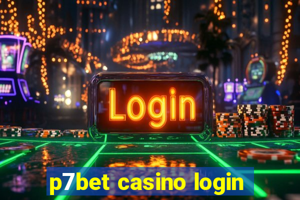 p7bet casino login